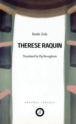 Therese Raquin Absolute Classics Oberon Classics