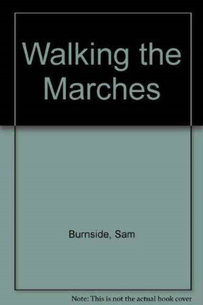 Walking the Marches