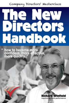 The New Directors Handbook How to become more confident more effective more quickly Corporate Governance Masterclass