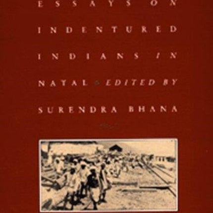 Essays on Indentured Indians in Natal