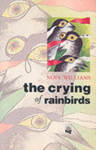 The Crying of Rainbirds