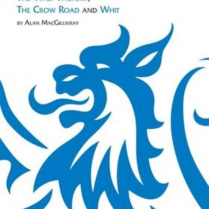 Three Novels of Iain Banks: Whit, The Crow Road and The Wasp Factory: (Scotnotes Study Guides)