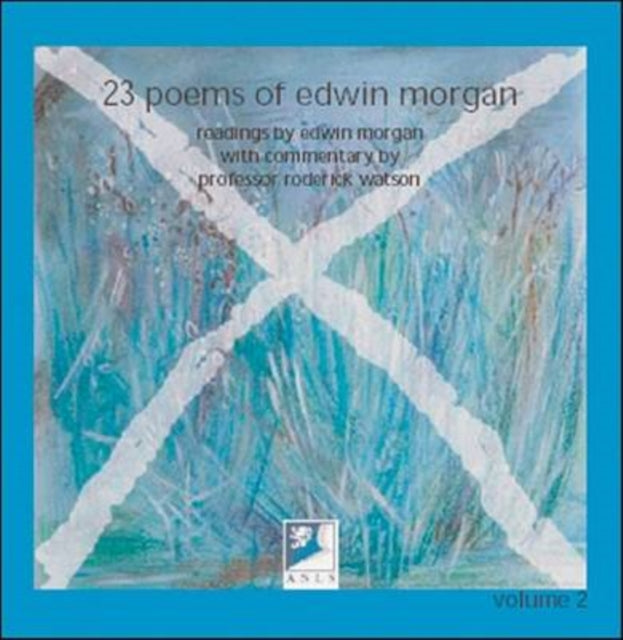 23 Poems of Edwin Morgan: Read by Edwin Morgan, with Commentary by Professor Roderick Watson