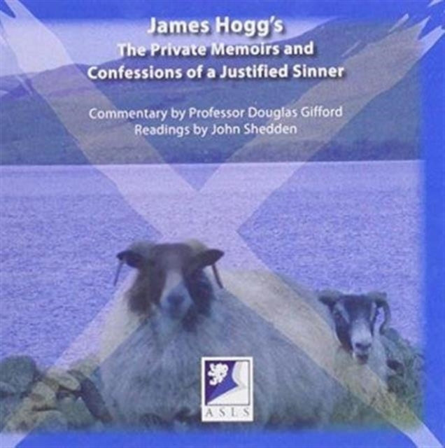 James Hogg's the Private Memoirs and Confessions of a Justified Sinner: A Commentary with Readings