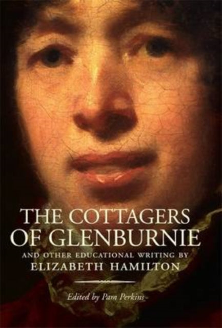 The Cottagers of Glenburnie: And Other Educational Writing