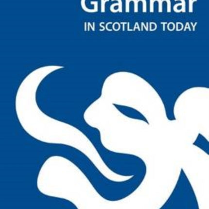 Understanding Grammar in Scotland Today