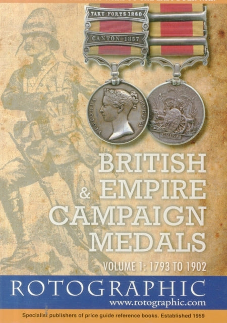 British and Empire Campaign Medals: 1793 to 1902: V. 1