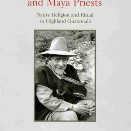 Shamans Witches and Maya Priests