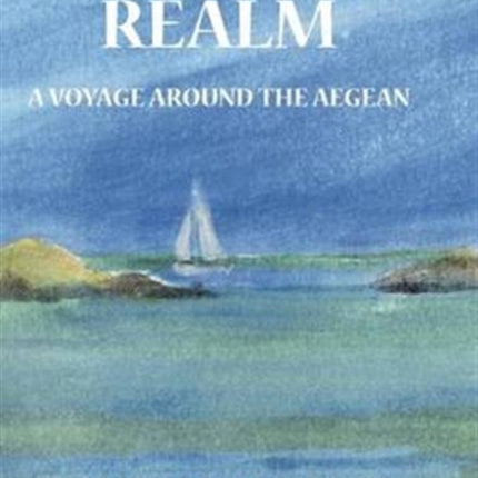 Poseidon's Realm: A Voyage Around the Aegean