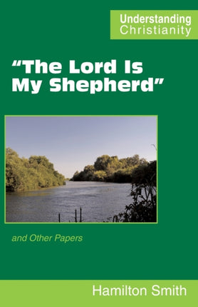The Lord Is My Shepherd and Other Papers