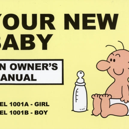 Your New Baby: An Owner's Manual