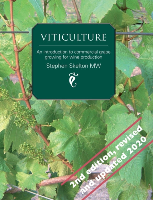 Viticulture 2nd Edition An introduction to commercial grape growing for wine production