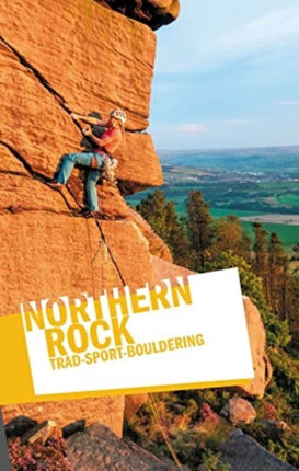 Northern Rock: Trad-sport-bouldering