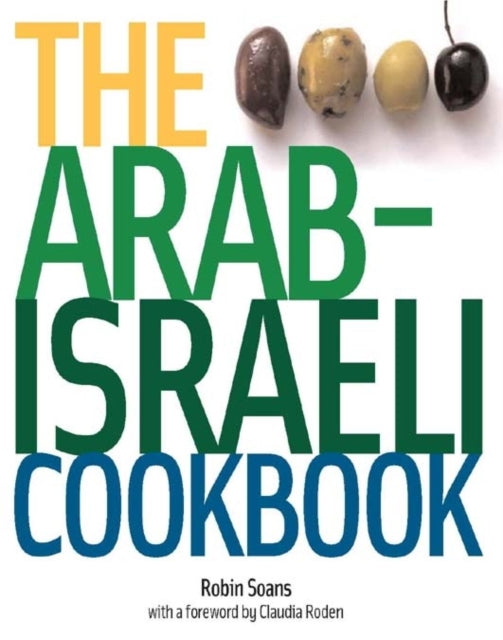 The Arab-Israeli Cookbook: The Recipes