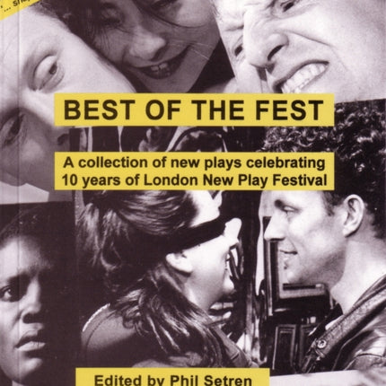 Best of the Fest: A Collection of New Plays Celebrating 10 years of London New Play Festival