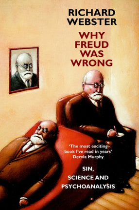 Why Freud Was Wrong Sin Science and Psychoanalysis