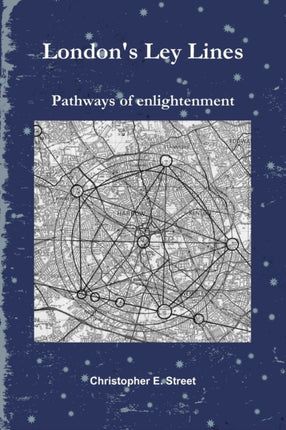 Londons Ley Lines Pathways of Enlightenment