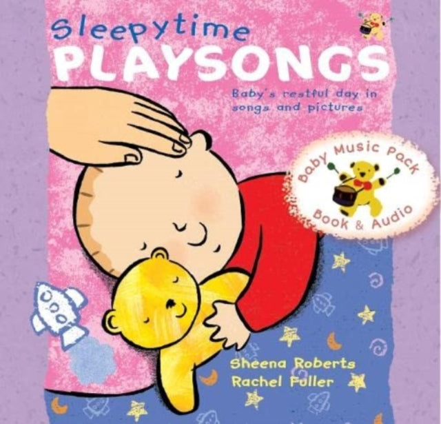 Sleepytime Playsongs: Baby's restful day in songs and pictures