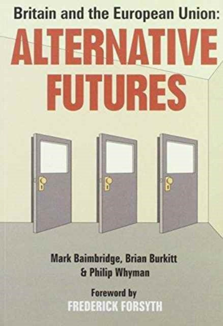 Britain and the European Union: Alternative Futures