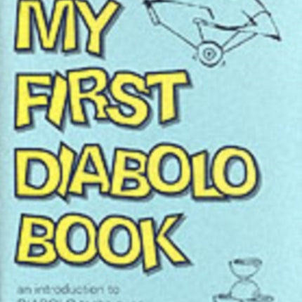My First Diabolo Book An Introduction to Diabolo