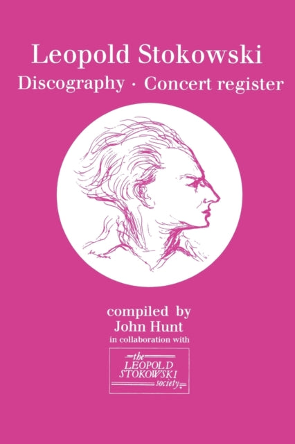 Leopold Stokowski 18821977 Discography and Concert Register 1996