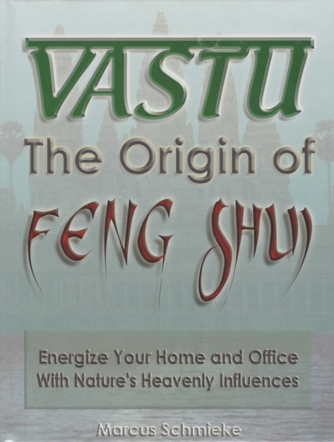 Vastu: Energize Your Home and Office with Nature's Heavenly Influences