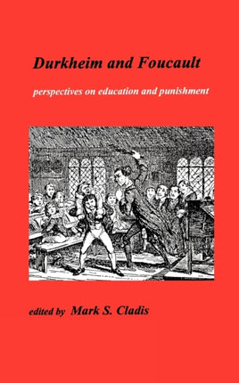 Durkheim and Foucault Perspectives on Education