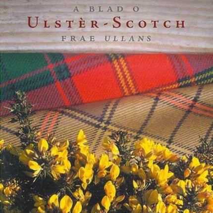 A Blad O UlsterScotch Frae Ullans