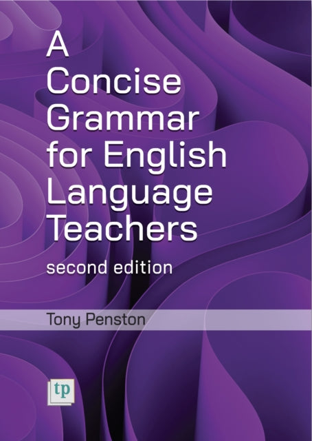 A Concise Grammar for English Language Teachers second edition