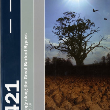 Settlement on the Bedfordshire Claylands: Archaeology along the A421 Great Barford Bypass