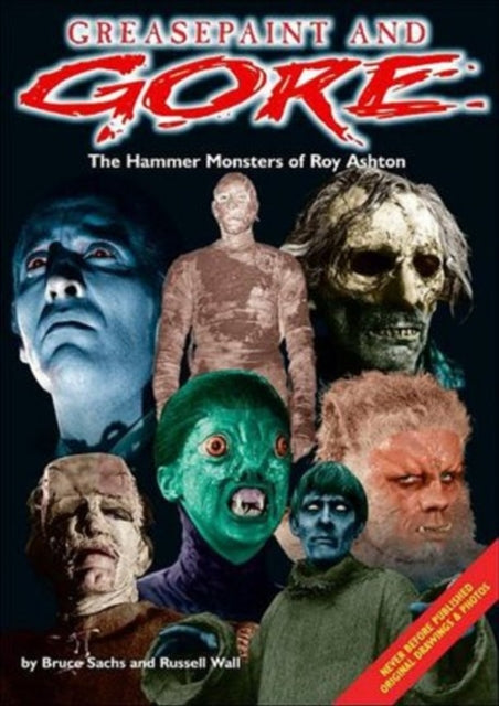 Greasepaint & Gore: The Hammer Monsters of Roy Ashton