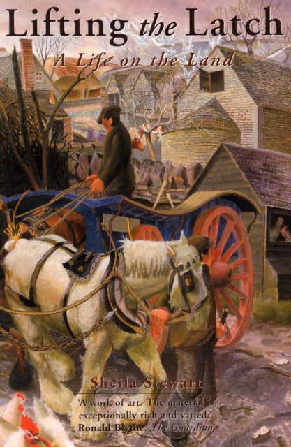 Lifting the Latch A Life on the Land