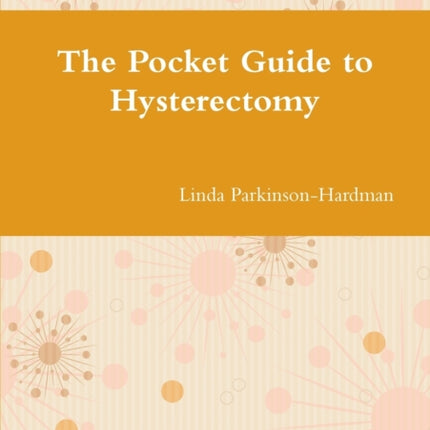 The Pocket Guide to Hysterectomy