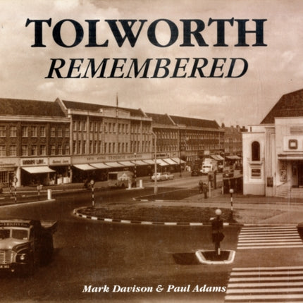 Tolworth Remembered