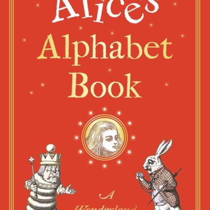 Alice's Alphabet Book: A Wonderland A to Z