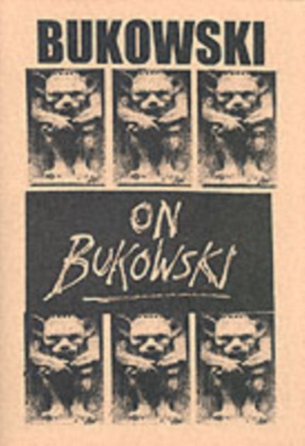 Bukowski on Bukowski (with CD): Bukowski in His Own Words