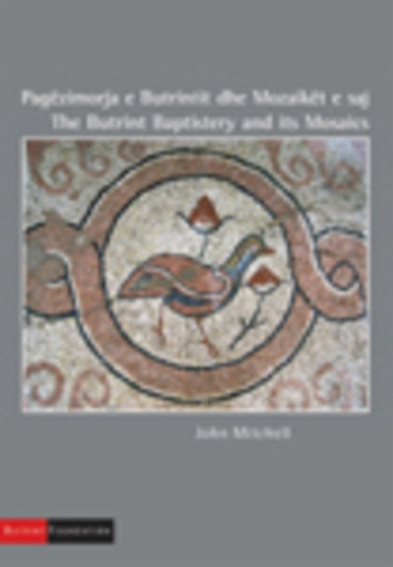 THE BUTRINT BAPTISTERY AND ITS MOSAICS BY MITCHELL JAUTHORPAPERBACK