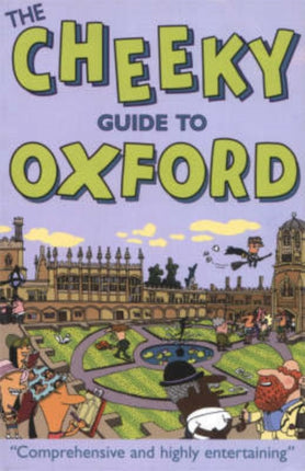 The Cheeky Guide To Oxford 2nd Ed.