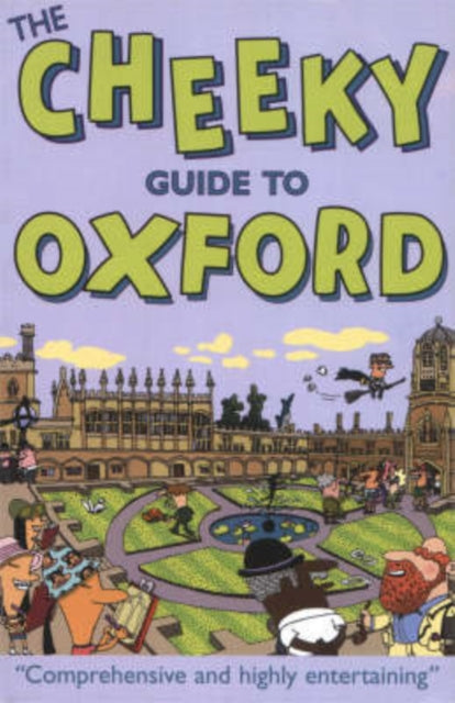 The Cheeky Guide To Oxford 2nd Ed.