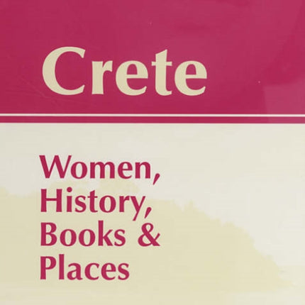 Crete: Women, History, Books and Places