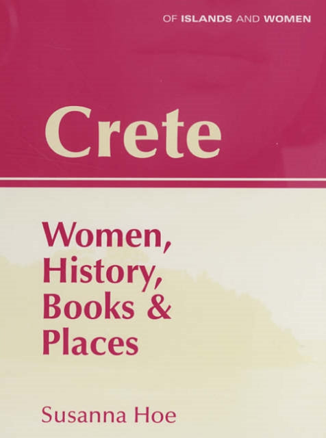 Crete: Women, History, Books and Places