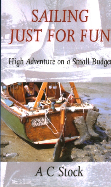 Sailing Just for Fun High Adventure on a Small
