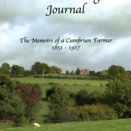 Thomas Irving's Journal: The Memoirs of a Cumbrian Farmer 1851-1917