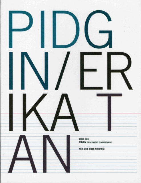 PIDGIN Interupted Transmission/Erika Tan