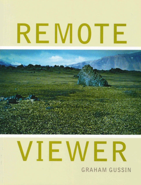 Graham Gussin: Remote Viewer