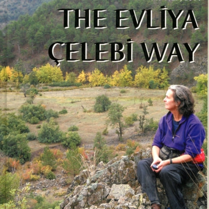 The Evliya Celebi Way: Turkey's First Long-distance Walking and Riding Route