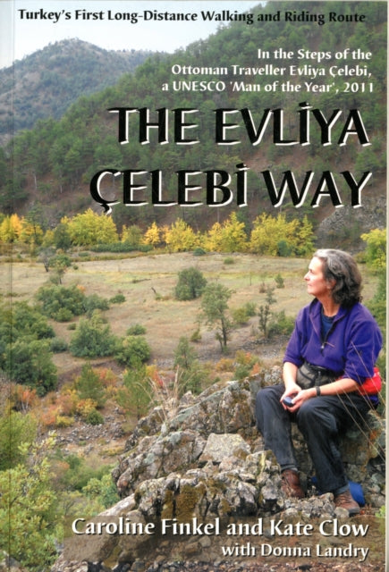 The Evliya Celebi Way: Turkey's First Long-distance Walking and Riding Route