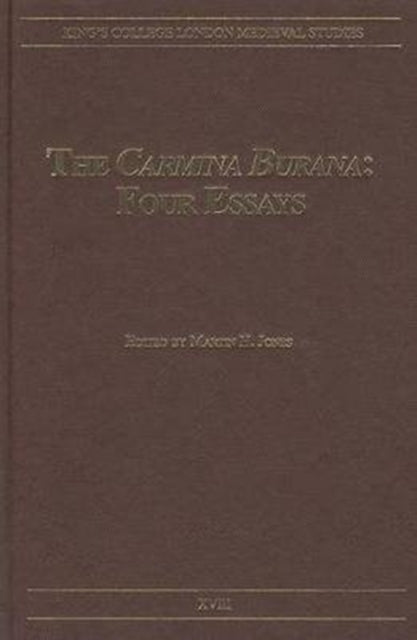 The Carmina Burana: Four Essays