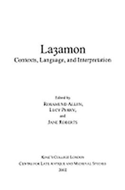 Layamon: Contexts, Language, and Interpretation