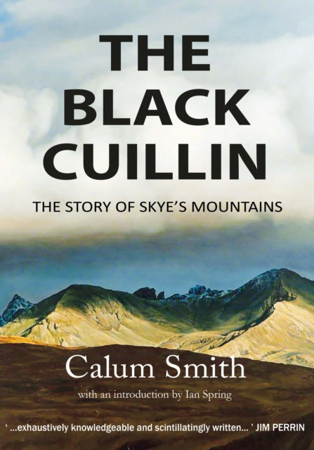 The Black Cuillin: The Story of Skye's Mountains